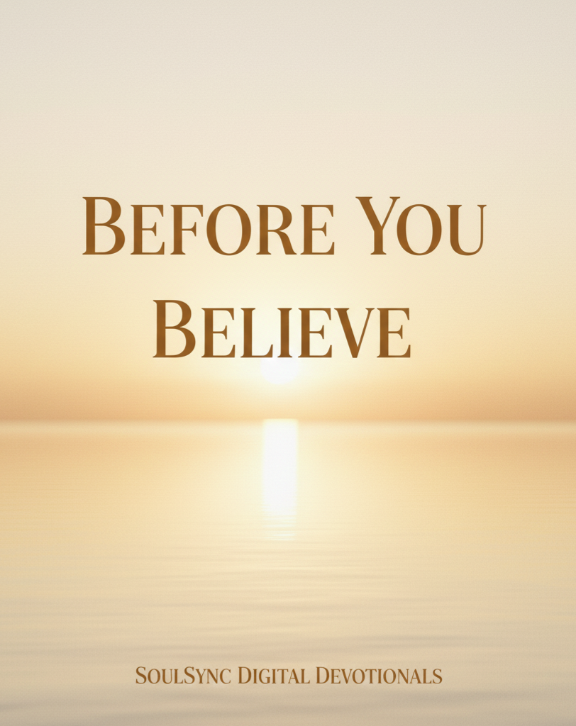 Before You Believe: A Gentle Guide for Hearts That Are Searching