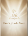 Hearing God’s Voice: A 7-Day Devotional